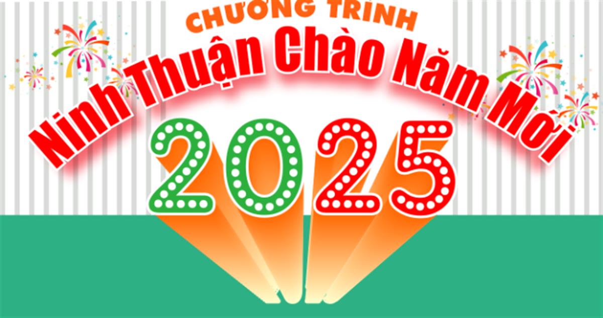 [Infographic]: Chương trình “Ninh Thuận chào năm mới 2025”